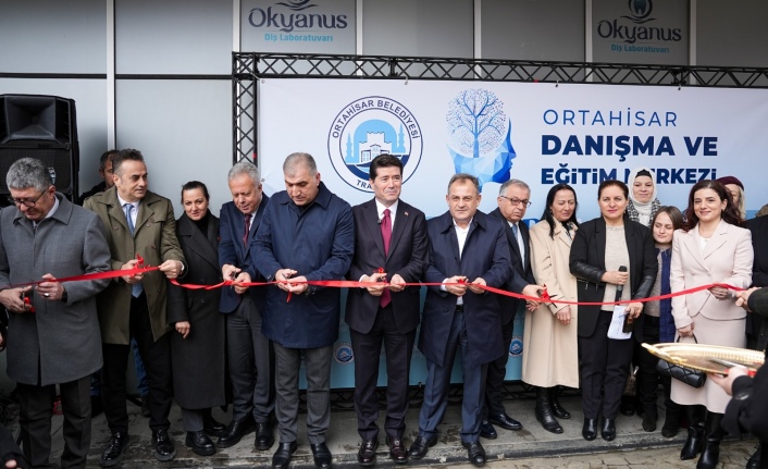 ORTAHİSAR BELEDİYESİ DANIŞMA VE EĞİTİM MERKEZİ (ORDA) HİZMETE AÇILDI