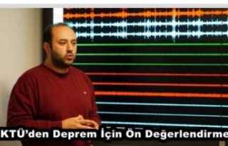 KTÜ’den deprem için ön değerlendirme