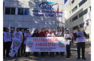 ''Dilenci  Değil Emekliyiz''