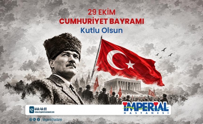 İmperial Hastanesi - 29 Ekim Cumhuriyet Bayramı