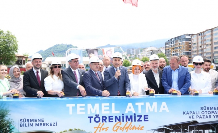 SÜRMENE'DE KAPALI OTOPARK VE PAZAR YERİNİN TEMELİ ATILDI